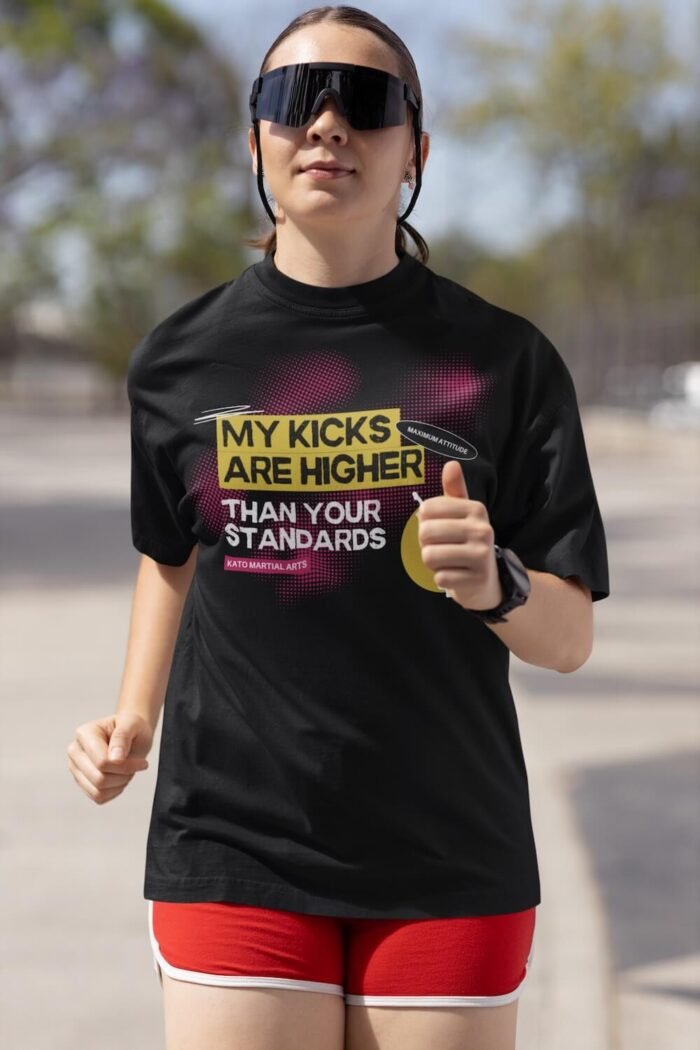 My kicks are higher than your standards - Adult T-Shirt - Image 2